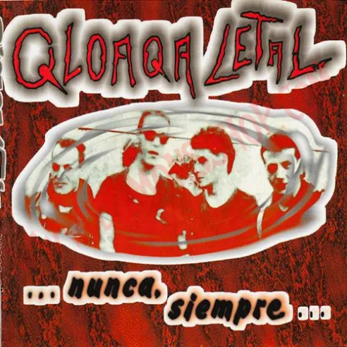 CD Qloaqa Letal ‎– ...Nunca, Siempre...