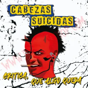 CD Cabezas Suicidas - Critica que algo queda