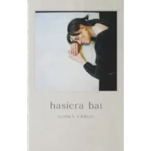 Cassette Gorka Urbizu – Hasiera Bat
