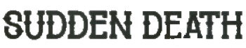 Sudden Death