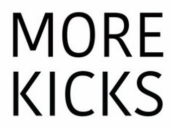 More Kicks
