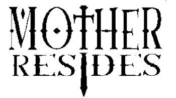 Mother Resides