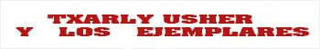 Txarly Usher y los Ejemplares